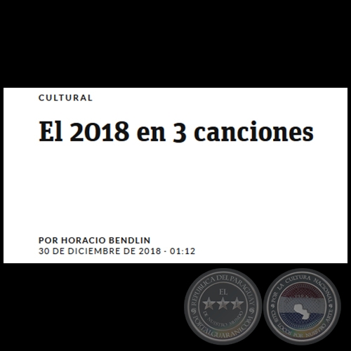 EL 2018 EN 3 CANCIONES - Por HORACIO BENDLIN - Domingo, 30 de Diciembre de 2018